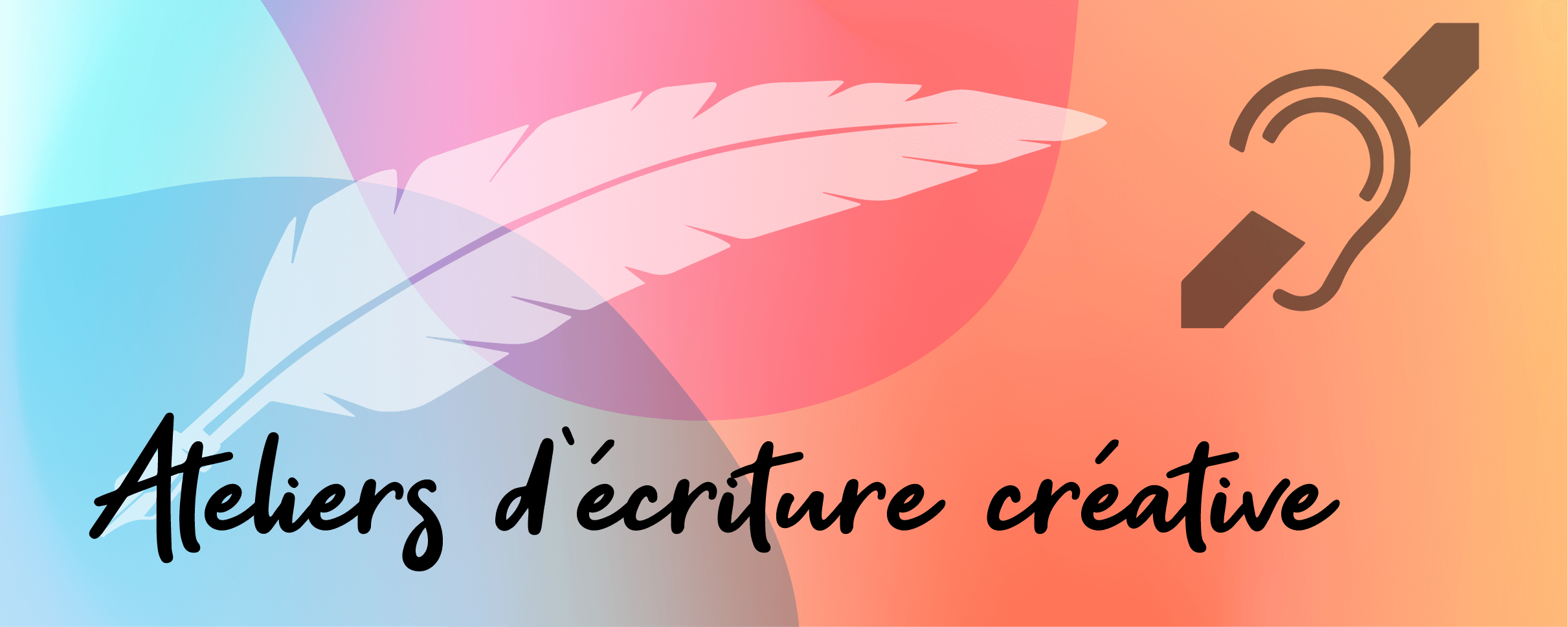 Ateliers d’écriture créative